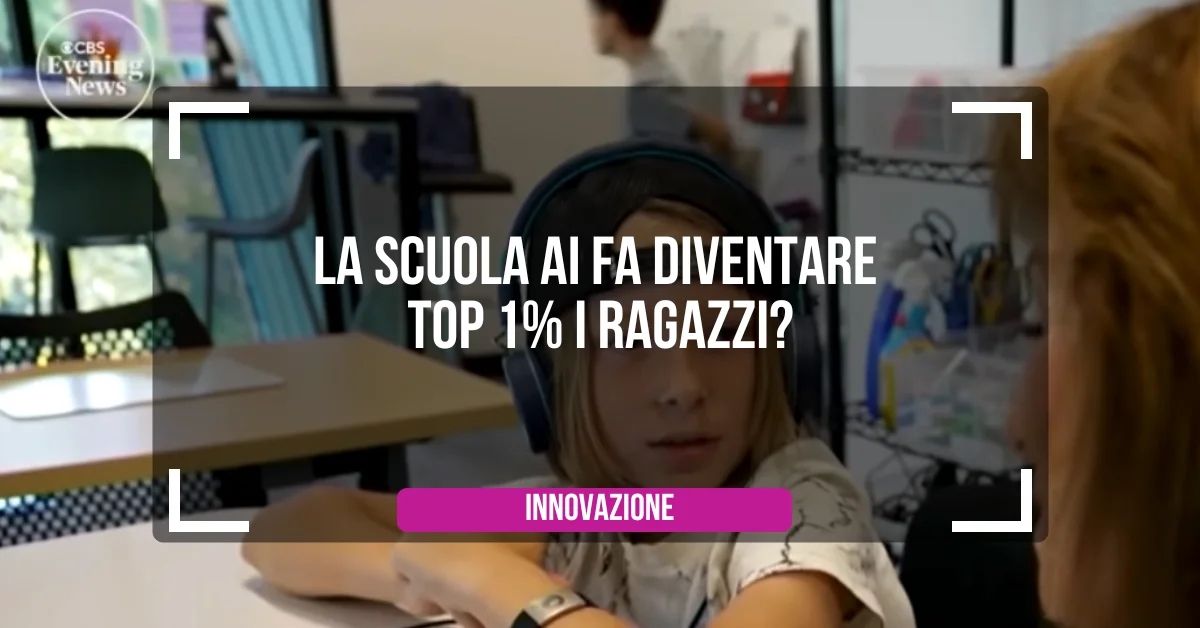 La scuola AI fa diventare top 1% i ragazzi?